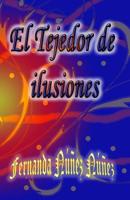 El Tejedor de Ilusiones 1523381264 Book Cover