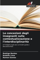 Le concezioni degli insegnanti sulla contestualizzazione e l'interdisciplinarità (Italian Edition) 6207775473 Book Cover
