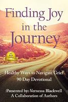 Finding Joy in the Journey: Healthy Ways to Navigate Grief 0960104313 Book Cover