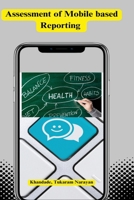 Assessment of mobile based reporting B0C48C17S5 Book Cover