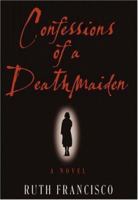 Confessions of a Deathmaiden 0446614394 Book Cover