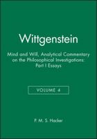 Wittgenstein: Mind and Will 0631219862 Book Cover
