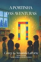 A Portinha das Aventuras (Portuguese Edition) B0GFF39P2D Book Cover