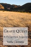 Grave Quest: A Forgotten Legacy 1438231008 Book Cover