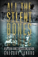 All the Silent Bones 1958231754 Book Cover