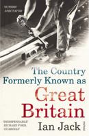 The Country Formerly Known as Great Britain 0224087355 Book Cover
