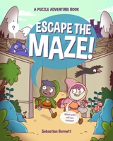 Escape the Maze!: A Puzzle Adventure Book 1838576932 Book Cover