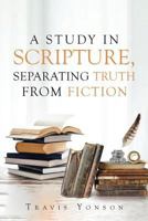 A Study in Scripture: Separating Truth from Fiction 1640030565 Book Cover