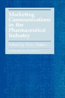 Marketing Communications in the Pharmaceutical Industry 1870905385 Book Cover
