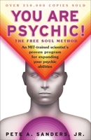 You Are Psychic!: The Free Soul Method 0449905071 Book Cover