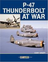 P-47 Thunderbolt at War (At War) 0760329486 Book Cover