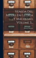 Venida Del Mesias En Gloria Y Magestad, Volume 3... 101595281X Book Cover