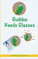 Buddee Needs Glasses: Book 2 (My Pal Buddee) B08HG8YJ7Q Book Cover