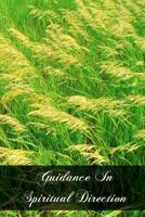 Guidance in spiritual direction 149289222X Book Cover