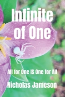 Infinite of One: All for One IS One for All 1535446986 Book Cover