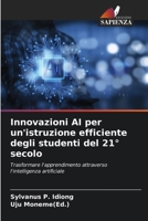 Innovazioni AI per un'istruzione efficiente degli studenti del 21° secolo (Italian Edition) 6208635101 Book Cover