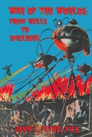 War of the Worlds: From Wells to Spielberg 0976940000 Book Cover