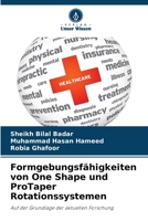 Formgebungsfähigkeiten von One Shape und ProTaper Rotationssystemen (German Edition) 6208019354 Book Cover