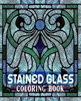 stained glass coloring book: Stained Glass: Stress Relieving Designs for Adults Relaxation B092PCW8WW Book Cover