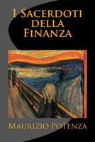 I Sacerdoti della Finanza 147013022X Book Cover