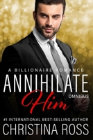 Annihilate Him: Omnibus: B09TMXDWSK Book Cover