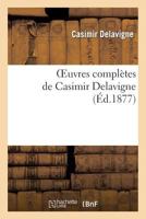 Oeuvres Compla]tes de Casimir Delavigne. 3 2012197973 Book Cover