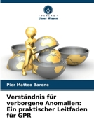 Verständnis für verborgene Anomalien: Ein praktischer Leitfaden für GPR (German Edition) 6208760313 Book Cover