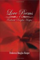 Love Poems of Frederick Douglas Harper 1410762416 Book Cover