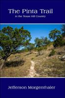 The Pinta Trail in the Texas Hill Country 1932801324 Book Cover