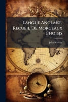 Langue Anglaise. Recueil De Morceaux Choisis: Prose Et Vers. Cours Inférieur... 1271074567 Book Cover
