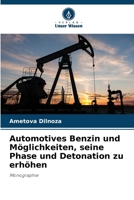 Automotives Benzin und Möglichkeiten, seine Phase und Detonation zu erhöhen (German Edition) 6208277000 Book Cover