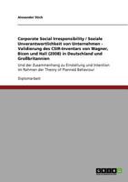 Corporate Social Irresponsibility / Soziale Unverantwortlichkeit von Unternehmen - Validierung des CSIR-Inventars von Wagner, Bicen und Hall (2008) in ... im Rahmen der Theory of 3640809033 Book Cover