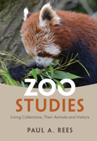 Zoo Studies: Living Collections, Their Animals and Visitors 110847506X Book Cover