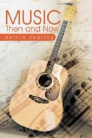 Music: Then and Now 1467040401 Book Cover