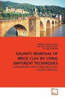 Salinity Removal of Brick Clay by Using Different Techniques 3639337085 Book Cover