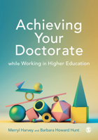 Achieving Your Doctorate While Working in Higher Education 1526499118 Book Cover