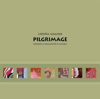 Pilgrimage Wonder, Encounter, Witness 0983641404 Book Cover