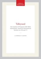 Talleyrand: The Cardinal of Perigord (1301-1364) Transactions, American Philosophical Society (vol. 50, part 7) 1422376559 Book Cover