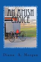 An Amish Choice 1502538865 Book Cover