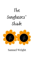 The Sunglasses' Shade 9908016148 Book Cover