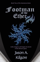 Footman of the Ether (Book Two of the Heartstone) 1951289137 Book Cover