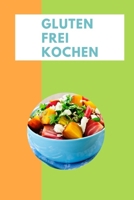 Glutenfrei Kochen: Kochbuch zum ausfüllen (German Edition) 1691021180 Book Cover