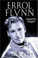 Errol Flynn: Satan's Angel 1861057865 Book Cover