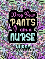 Nurse Adult Coloring Book: Funny Gift For Nurses For women and Men| Fun Gag Gifts for Registered Nurses, Nurse Practitioners and Nursing Students B091F3LM4J Book Cover