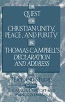 The Quest for Christian Unity, Peace, and Purity in Thomas Campbell's Declaration 0810838435 Book Cover