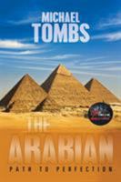 The Arabian: Path to Perfection 1524558273 Book Cover