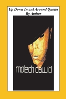 Up, Down, In and Around Quotes: By Molech Dawid 1098314727 Book Cover