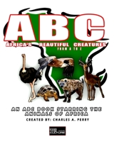 ABC-Africa's Beautiful-Creatures B0858WDNBQ Book Cover