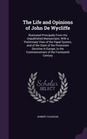 John de Wycliffe, D.D.: A Monograph, with Some Account of the Wycliffe Mss. in Oxford, Cambridge, the British Museum, Lambeth Palace, and Trinity College, Dublin 1145418481 Book Cover