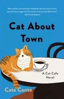 Cat About Town: A Cat Cafe Mystery (Cat Cafe Mystery Series, 1) 1250421659 Book Cover